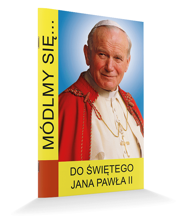 Do Świętego Jana Pawła II