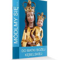 Do Matki Bożej Kębelskiej