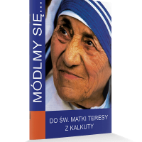 Do Świętej Matki Teresy z Kalkuty