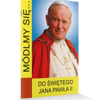 Do Świętego Jana Pawła II